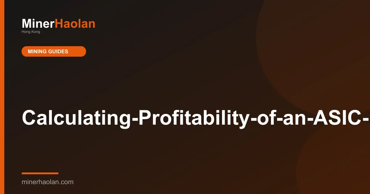 Calculating-Profitability-of-an-ASIC-Miner