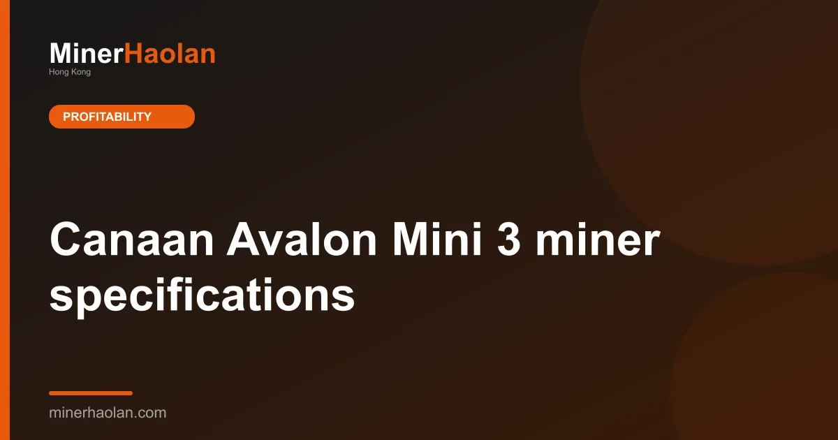 Canaan Avalon Mini 3 miner specifications