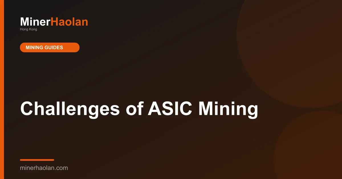 Challenges of ASIC Mining