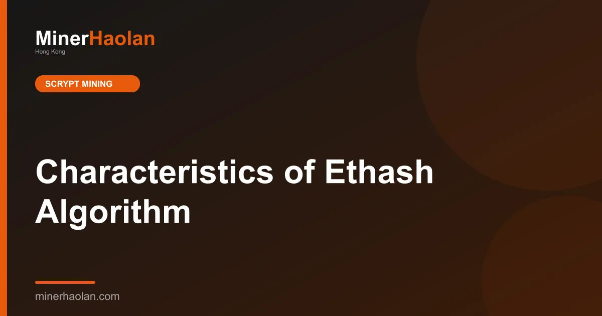 Characteristics of Ethash Algorithm