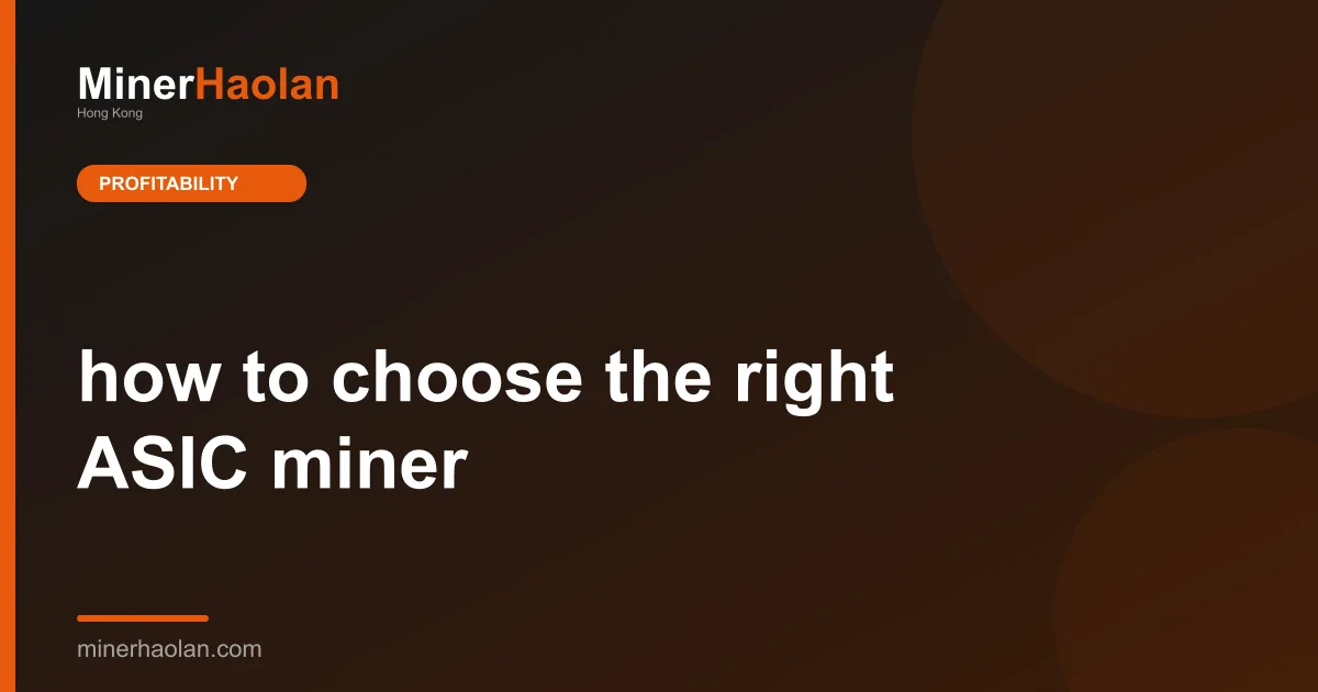 how to choose the right ASIC miner