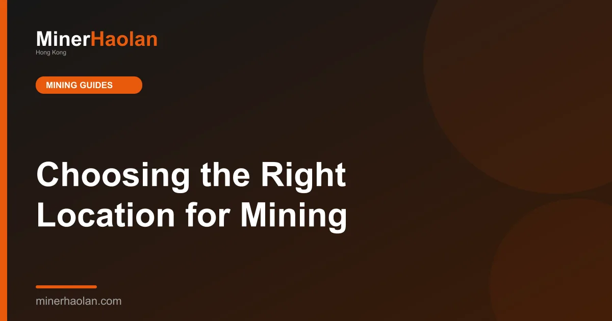 Choosing the Right Location for Mining