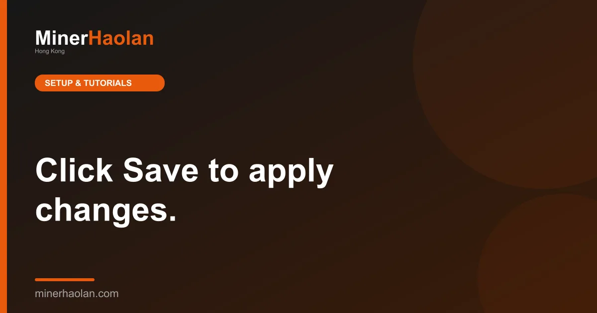 Click Save to apply changes.
