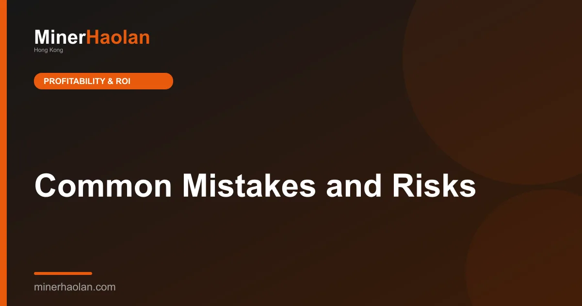 Common Mistakes and Risks