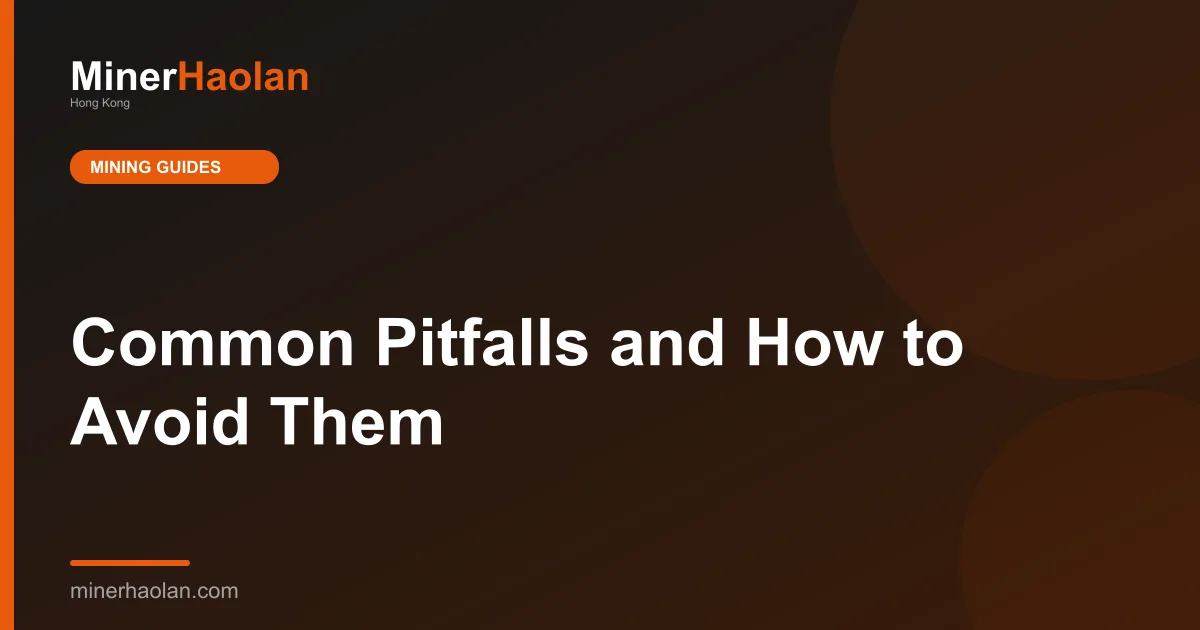 Common Pitfalls and How to Avoid Them