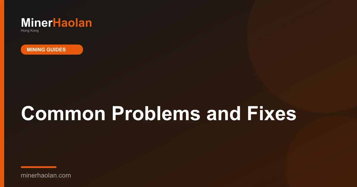 Common Problems and Fixes