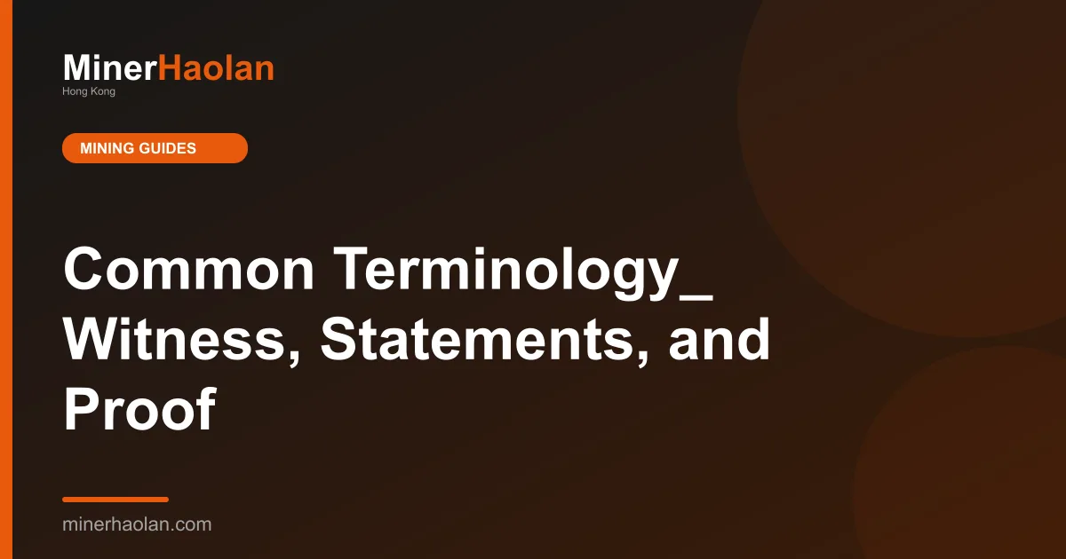 Common Terminology_ Witness, Statements, and Proof