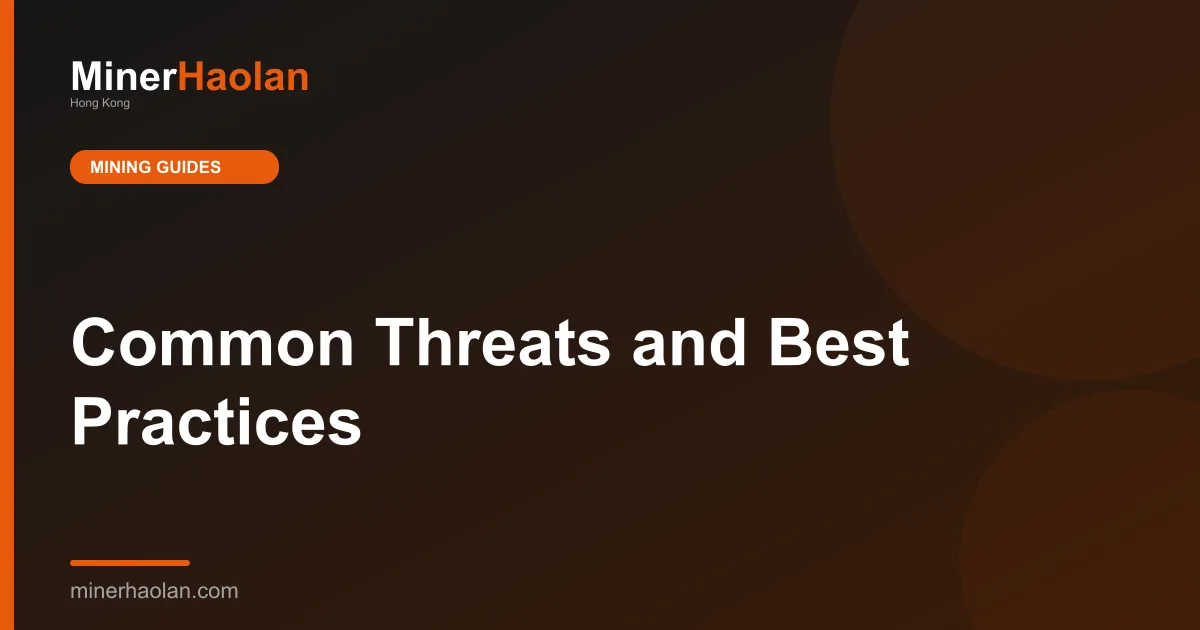 Common Threats and Best Practices