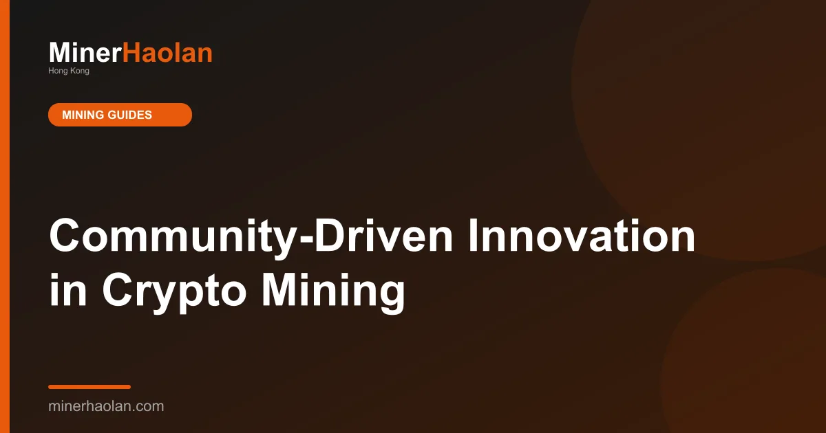 Community-Driven Innovation in Crypto Mining