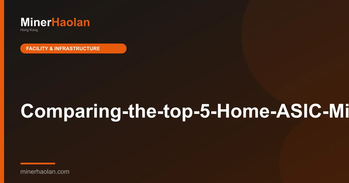Comparing-the-top-5-Home-ASIC-Miners