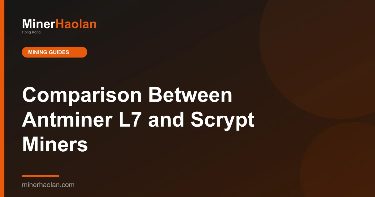Comparison Between Antminer L7 and Scrypt Miners