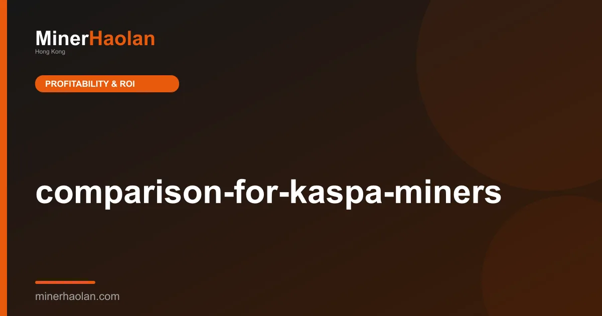 comparison-for-kaspa-miners
