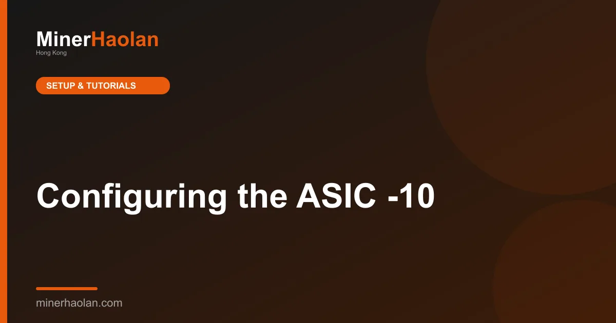 Configuring the ASIC -10