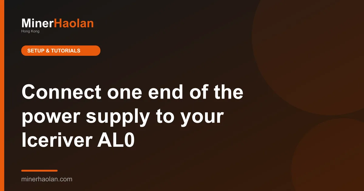 Connect one end of the power supply to your Iceriver AL0
