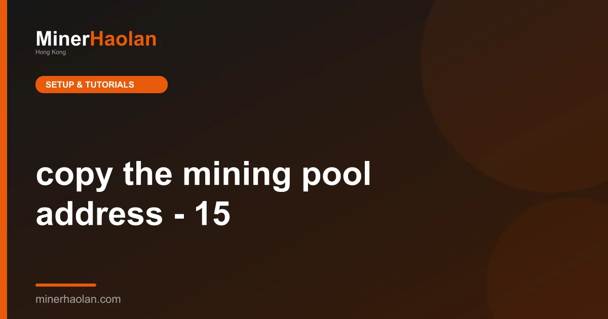 copy the mining pool address - 15