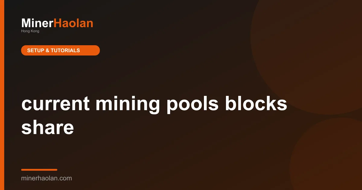 current mining pools blocks share