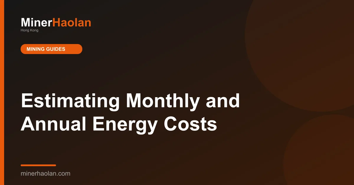 Estimating Monthly and Annual Energy Costs