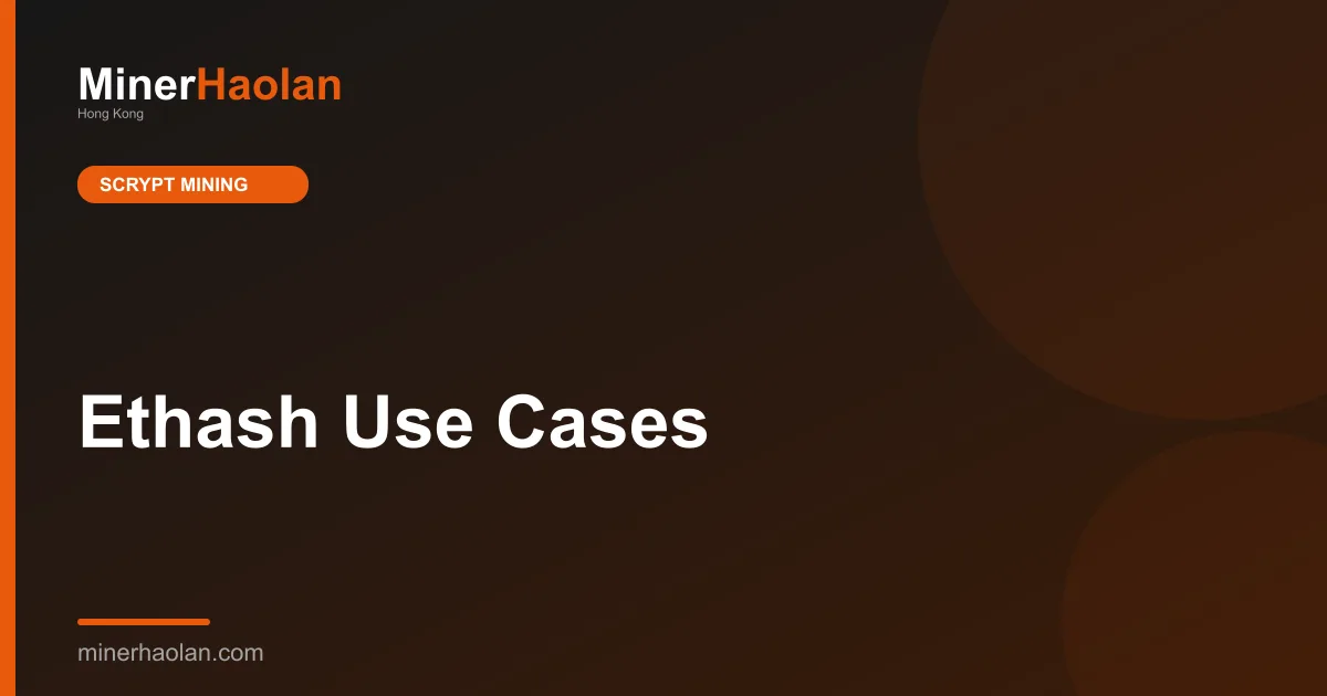 Ethash Use Cases