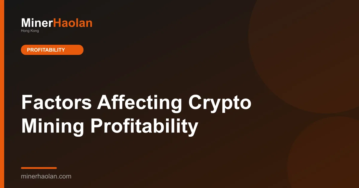 Factors Affecting Crypto Mining Profitability
