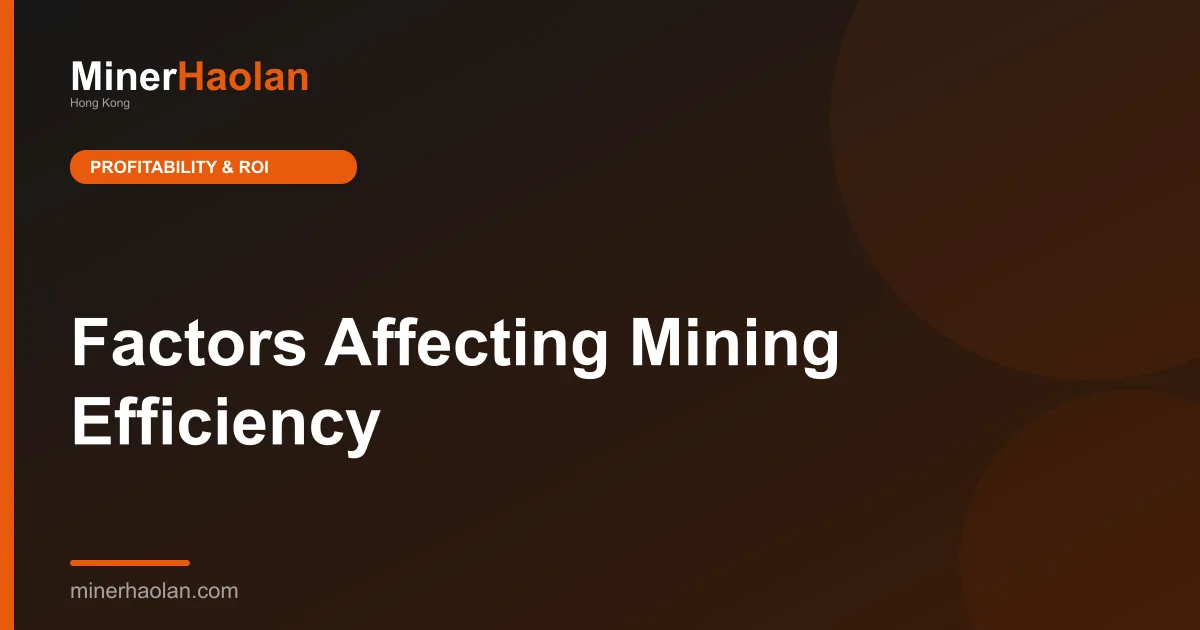 Factors Affecting Mining Efficiency