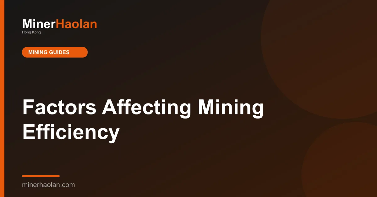 Factors Affecting Mining Efficiency