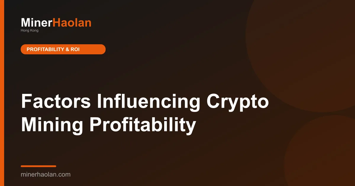 Factors Influencing Crypto Mining Profitability