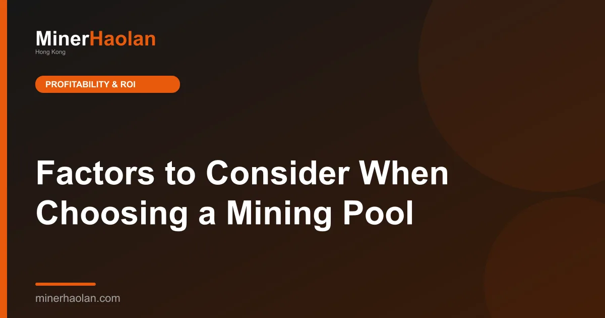 Factors to Consider When Choosing a Mining Pool