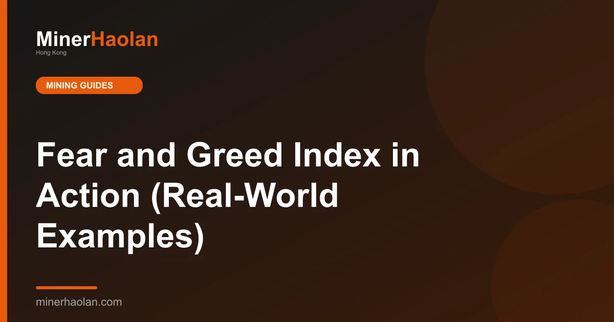 Fear and Greed Index in Action (Real-World Examples)