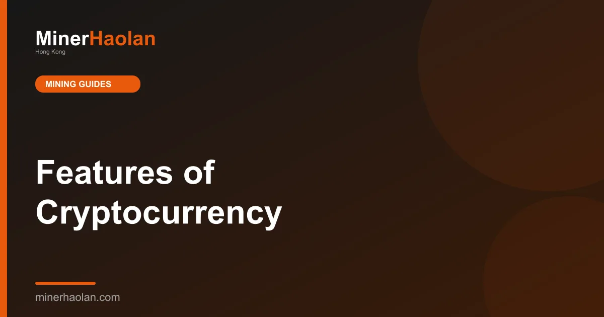 Features of Cryptocurrency