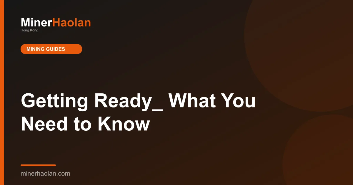 Getting Ready_ What You Need to Know