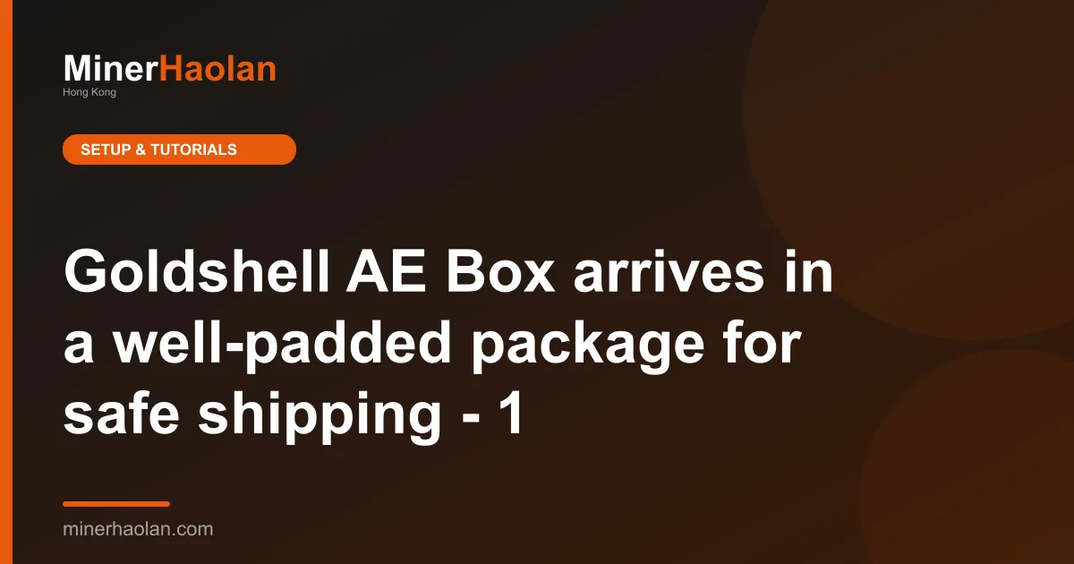 Goldshell AE Box arrives in a well-padded package for safe shipping - 1