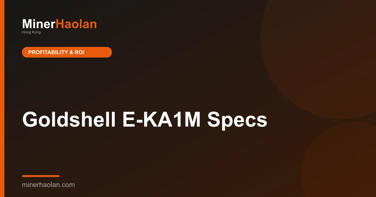 Goldshell E-KA1M Specs