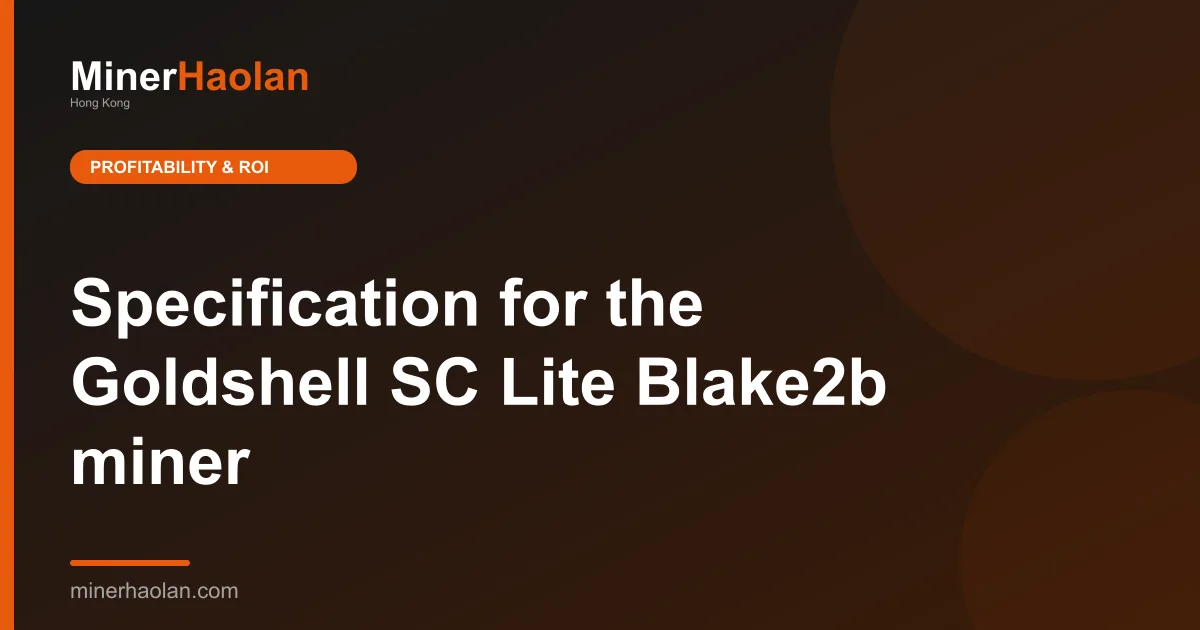Specification for the Goldshell SC Lite Blake2b miner