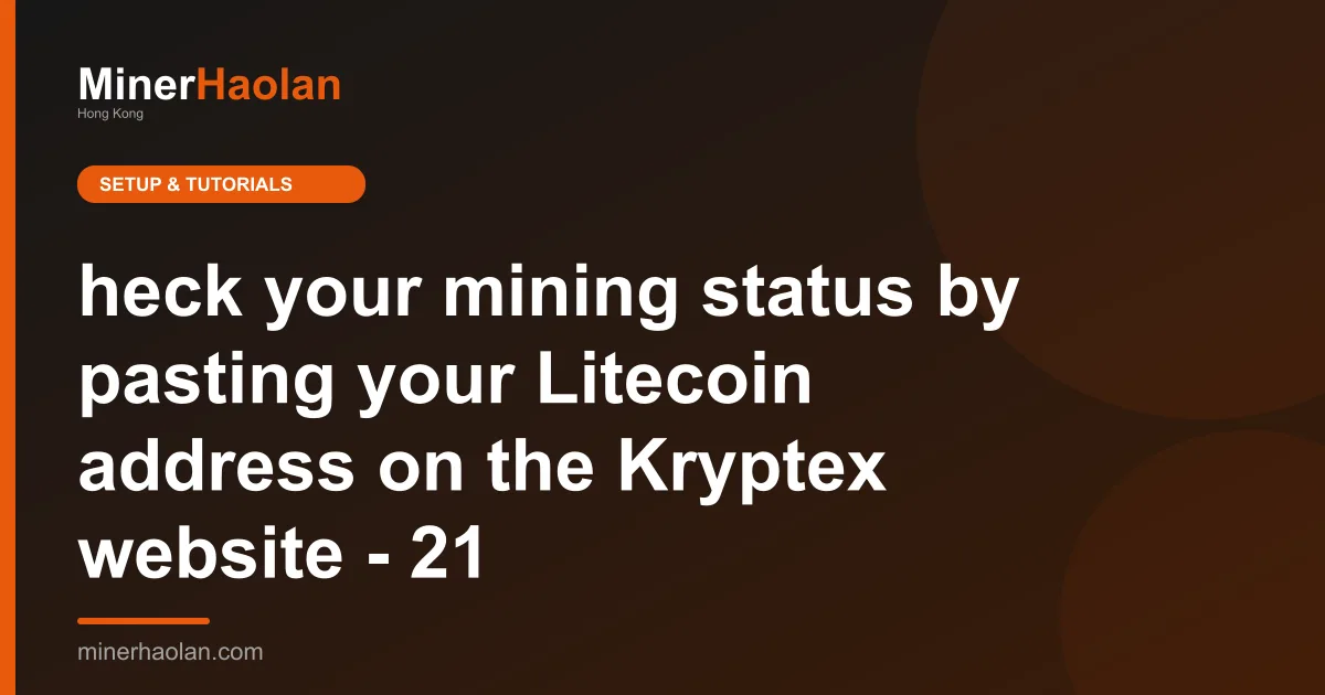 heck your mining status by pasting your Litecoin address on the Kryptex website - 21