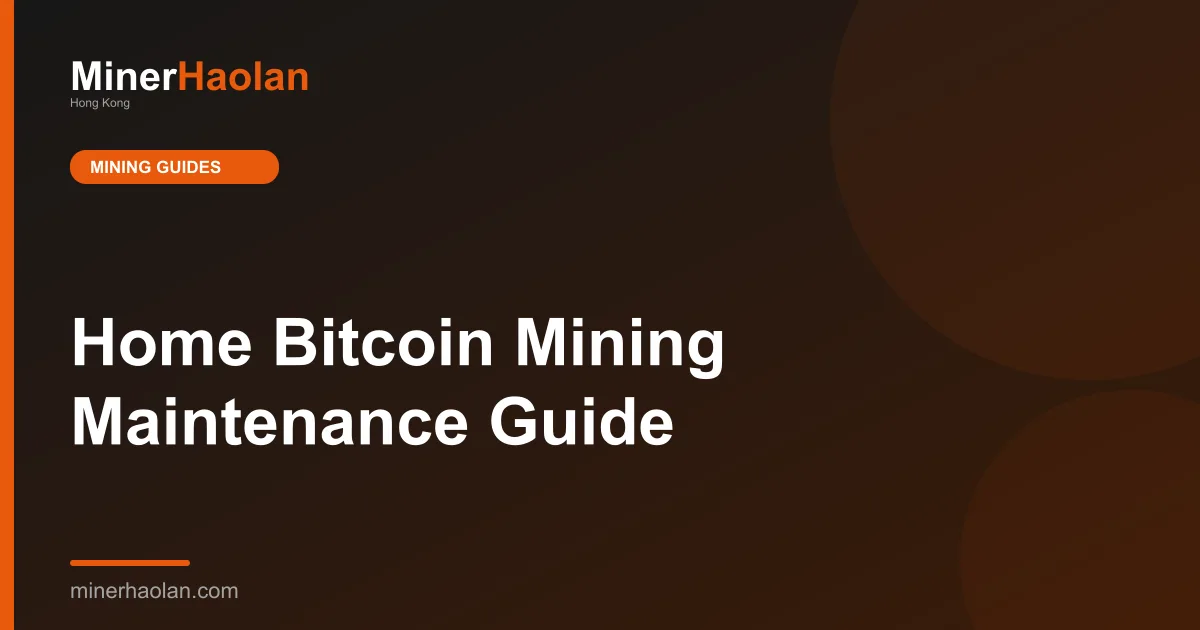 Home Bitcoin Mining Maintenance Guide