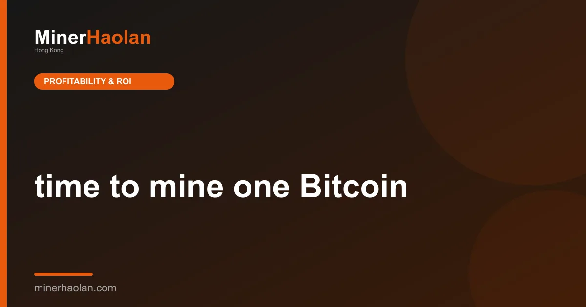 time to mine one Bitcoin