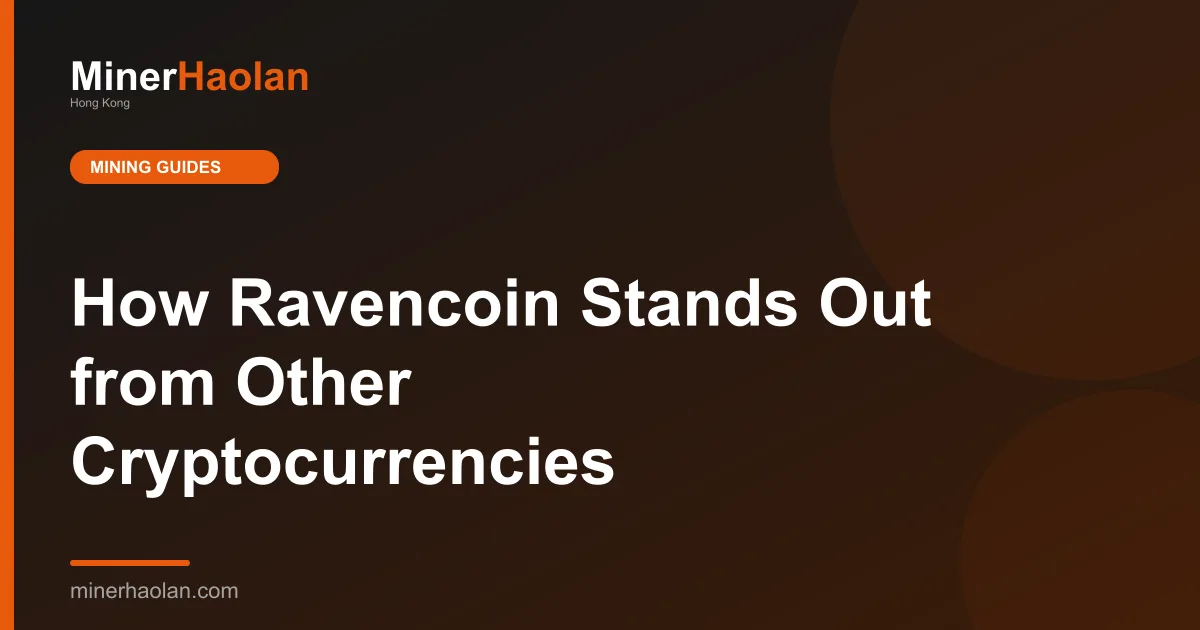 How Ravencoin Stands Out from Other Cryptocurrencies