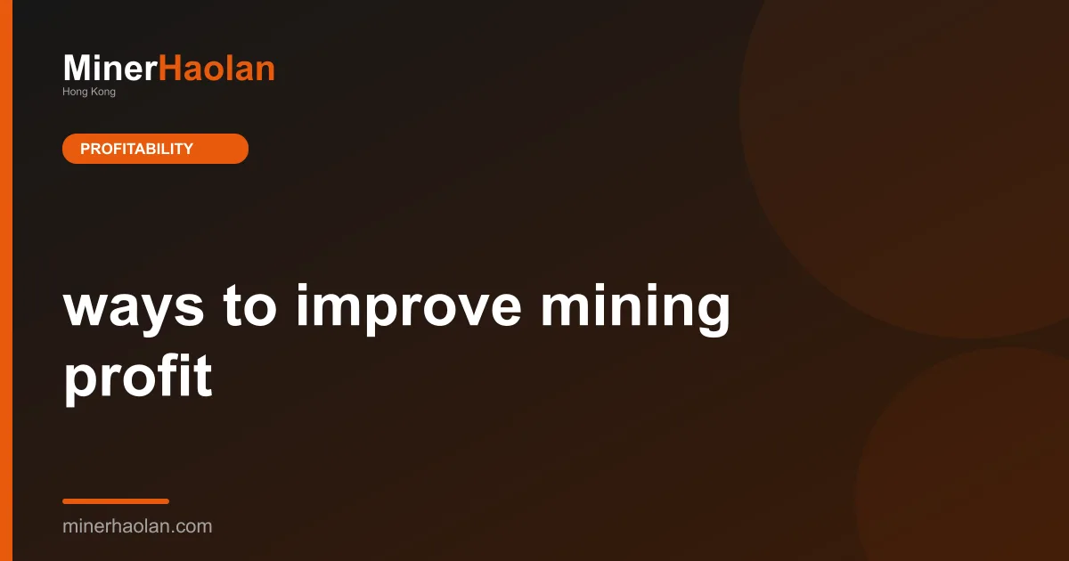 ways to improve mining profit