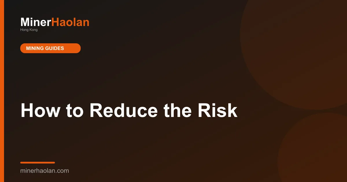 How to Reduce the Risk