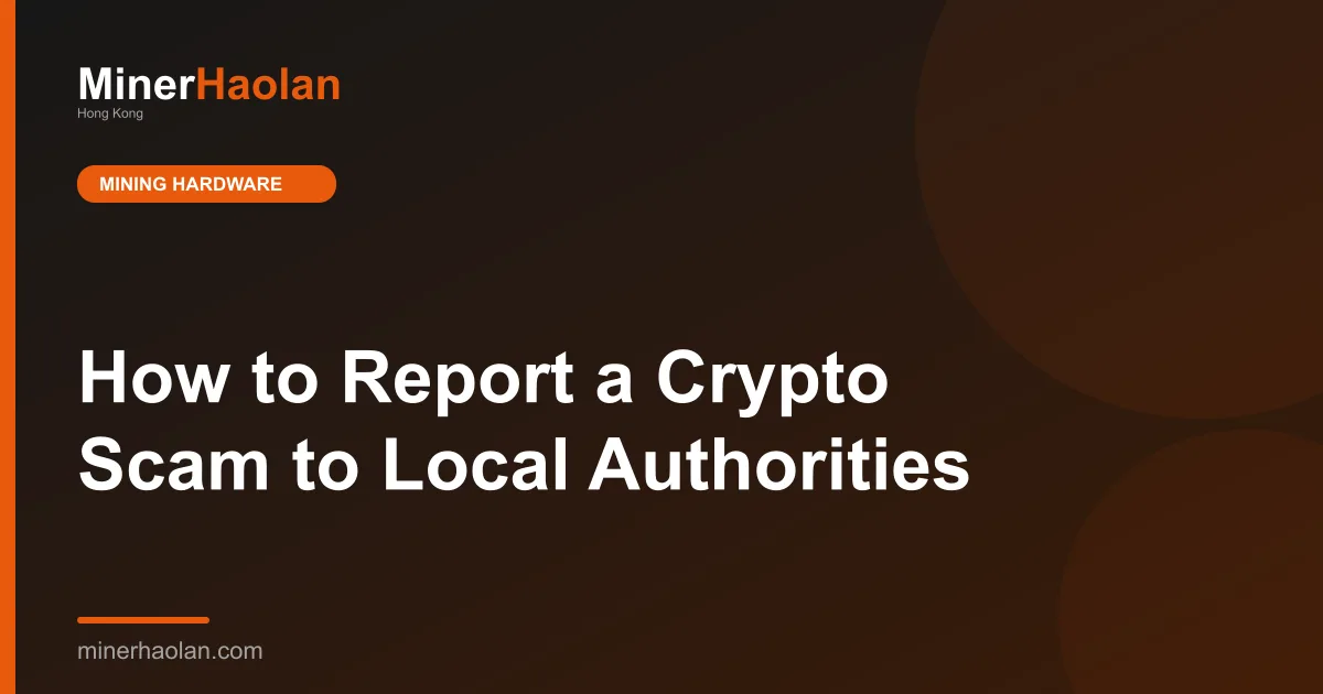 How to Report a Crypto Scam to Local Authorities
