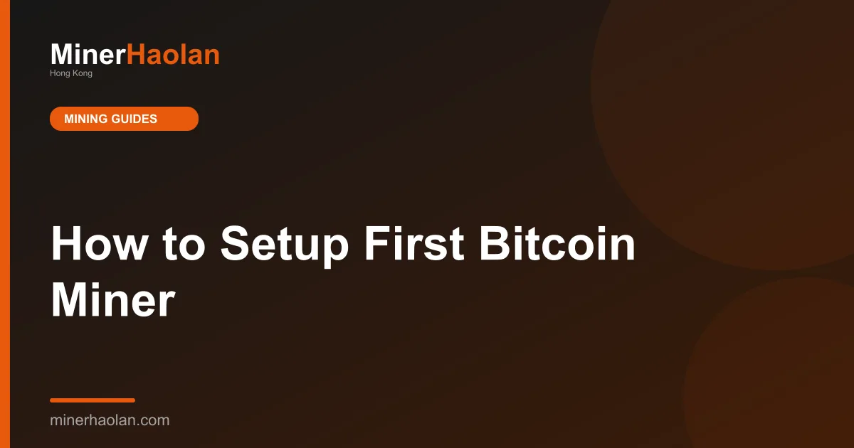 How to Setup First Bitcoin Miner