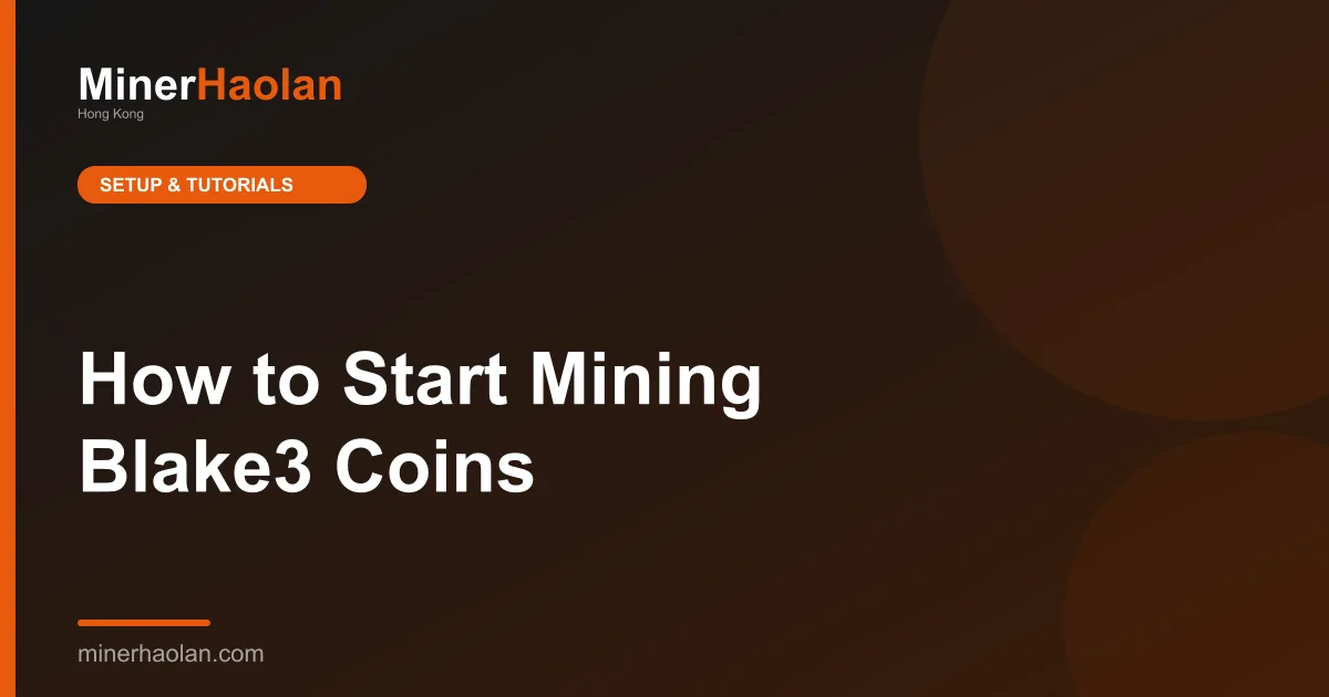 How to Start Mining Blake3 Coins