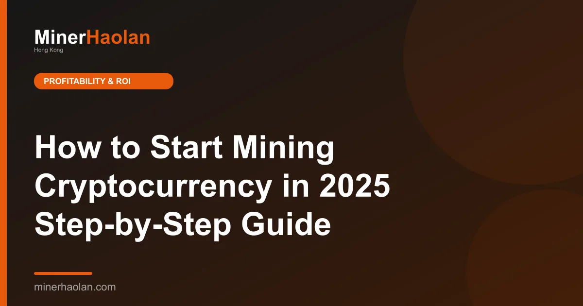 How to Start Mining Cryptocurrency in 2025 Step-by-Step Guide