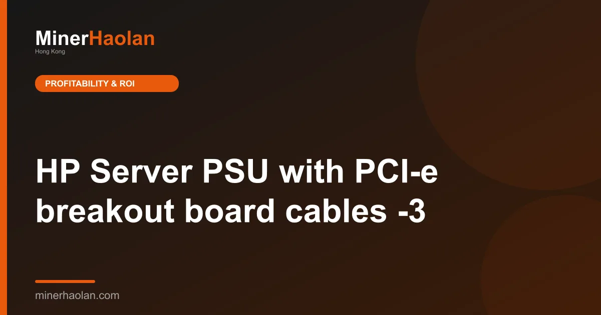HP Server PSU with PCI-e breakout board cables -3
