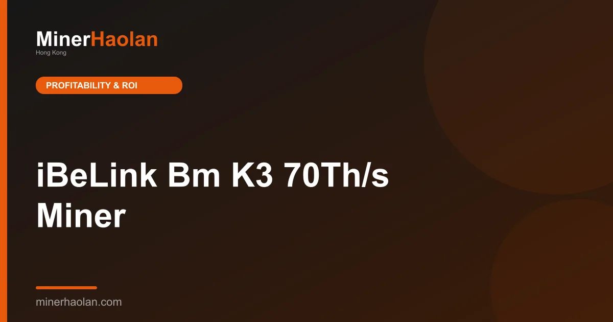 iBeLink Bm K3 70Th/s Miner