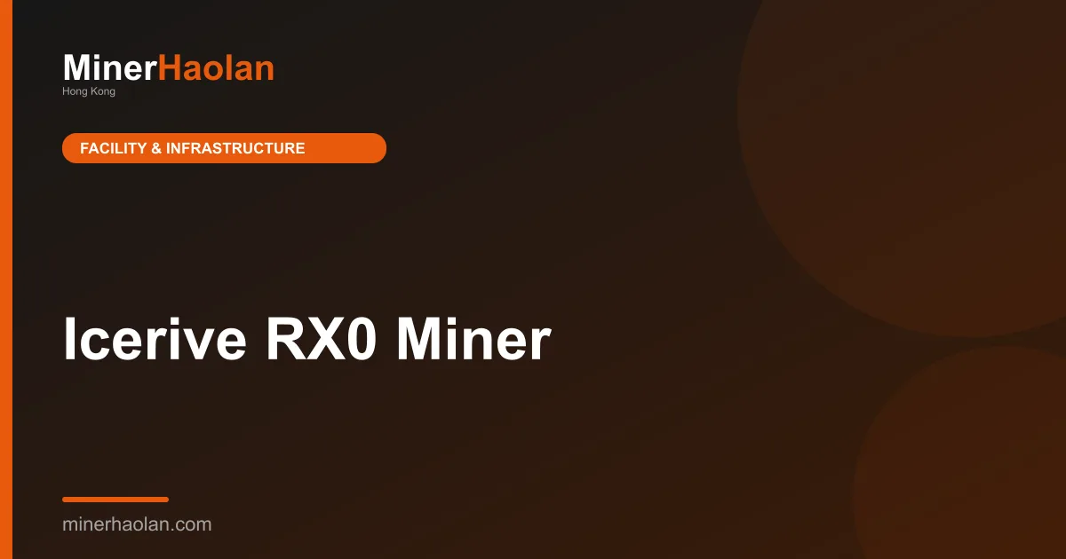 Icerive RX0 Miner