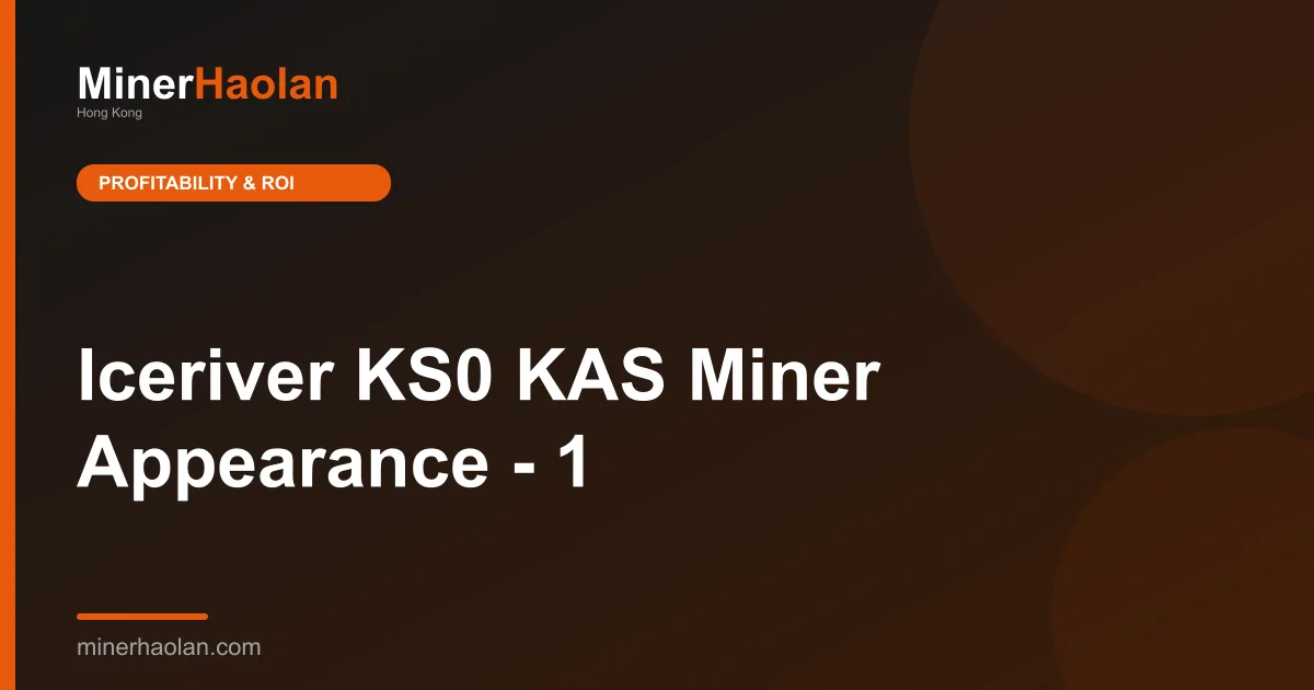 Iceriver KS0 KAS Miner Appearance - 1