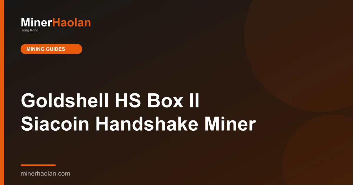 Goldshell HS Box II Siacoin Handshake Miner