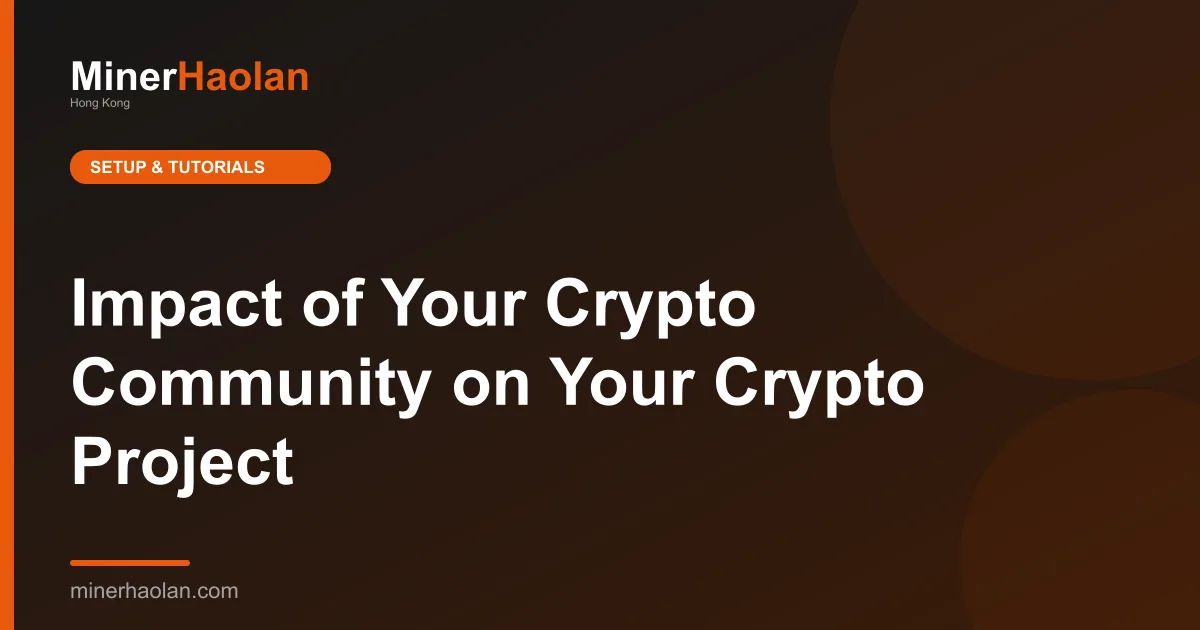 Impact of Your Crypto Community on Your Crypto Project