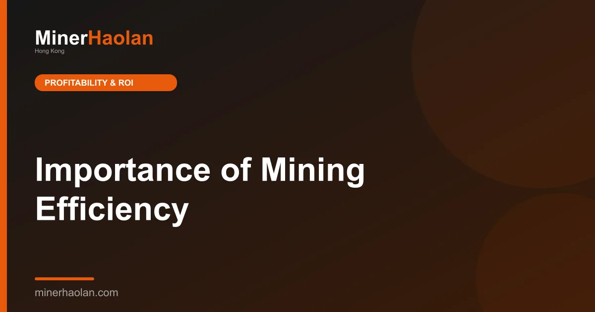 Importance of Mining Efficiency